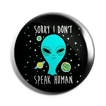 I don't Speak Human Brooch