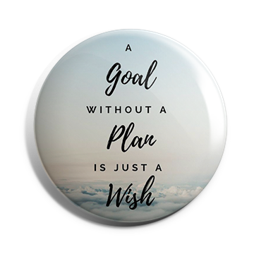 Goal without a plan Brooch