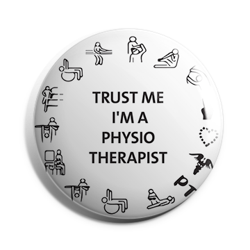 Trust me I'm a Physio Therapist Brooch (White)