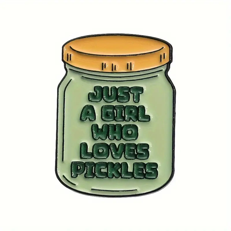 Just A Girl Who Loves Pickles Enamel Pin