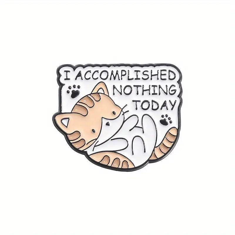 Accomplished Nothing Today Cat Enamel Pin