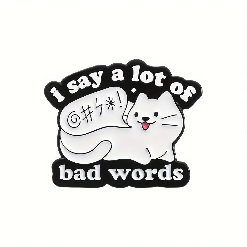 I Say A Lot Of Bad Words Friendly Enamel Pin