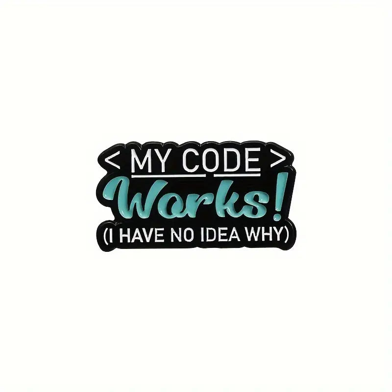 My Code Works Enamel Pin