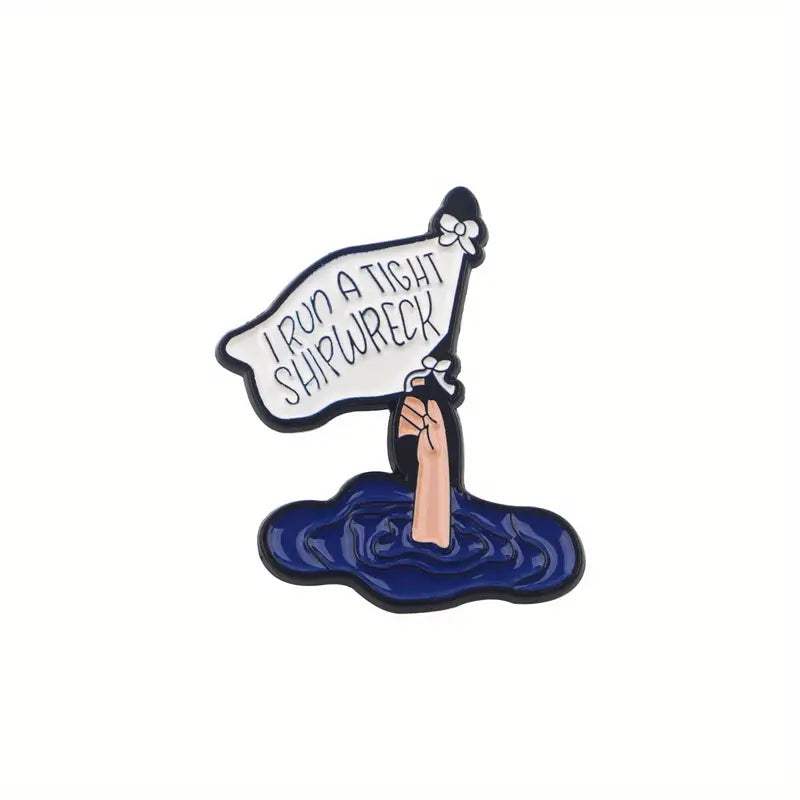 I Run A Tight Shipwreck Enamel Pin