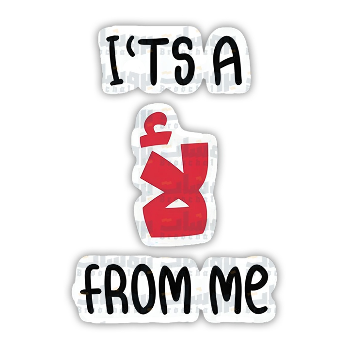 ستيكر I'ts a لأ from me