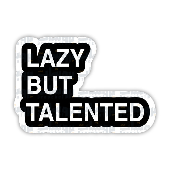 LAZY BUT TALENTED Sticker