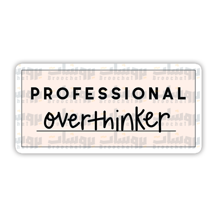 PROFESSIONAL over thinker Sticker
