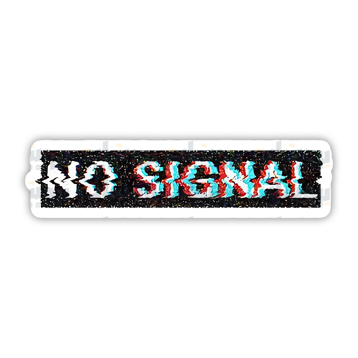 NO SIGNAL Sticker
