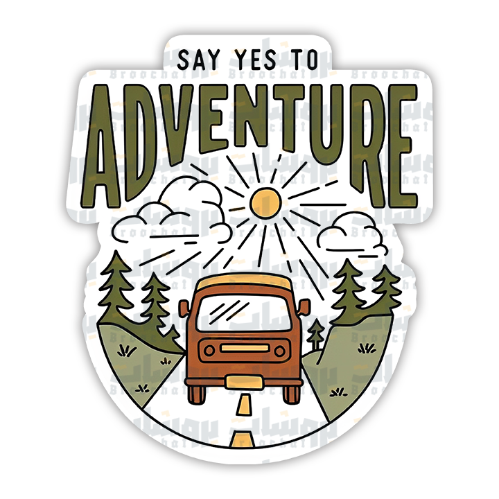 SAY YES TO ADVENTURE Sticker