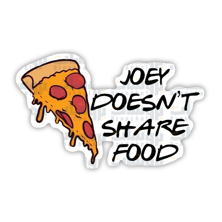 Joey Doesn't Share Food Sticker