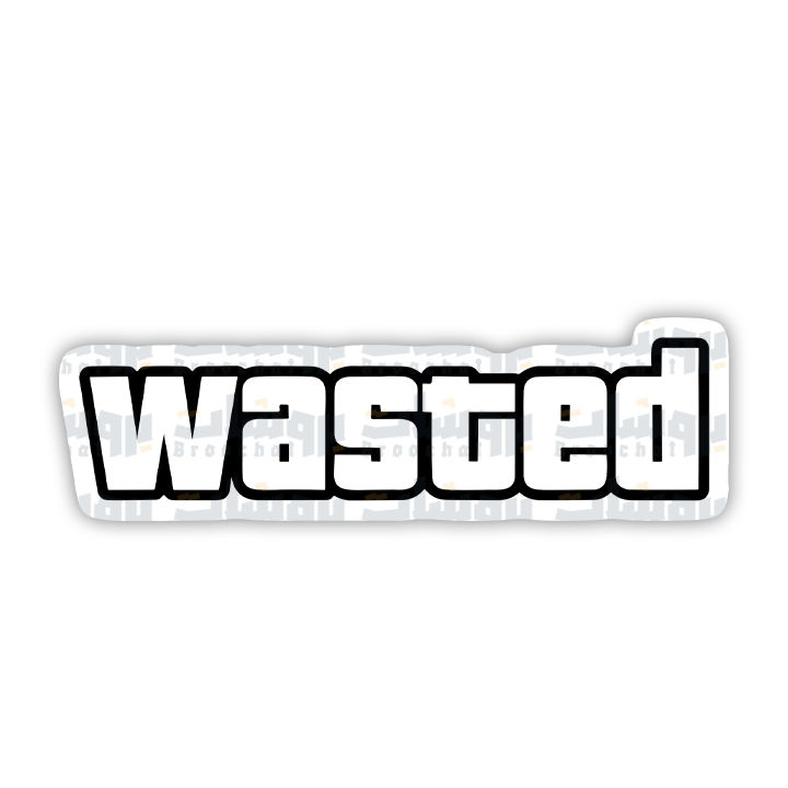 wasted Sticker