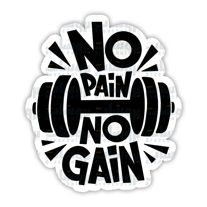 NO PAiN NO GAiN Sticker