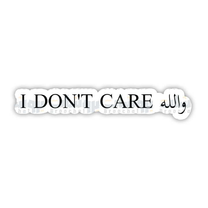 I Don't Care والله Sticker