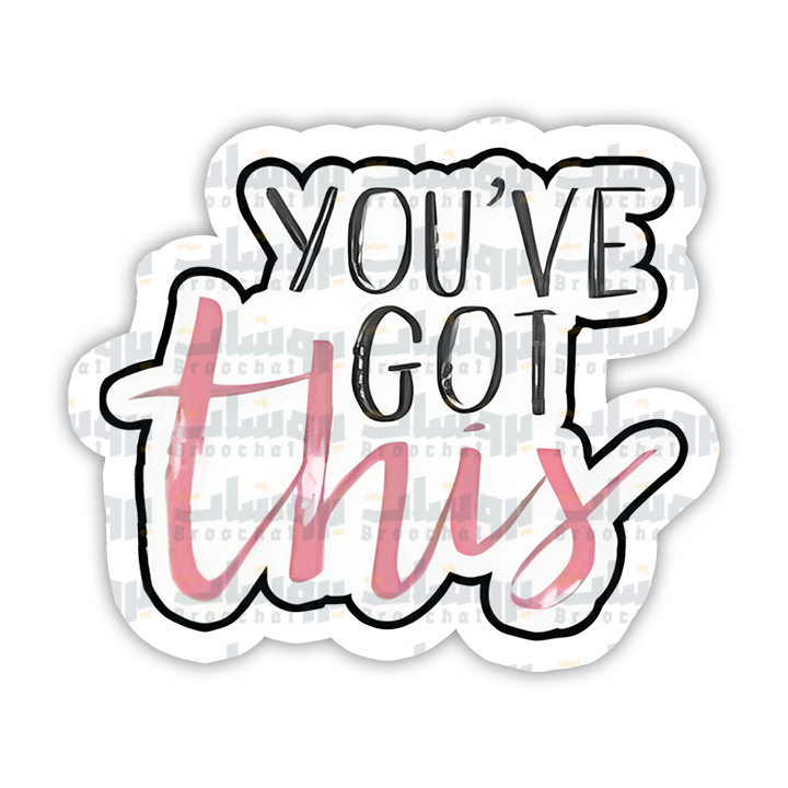 you've got this Sticker