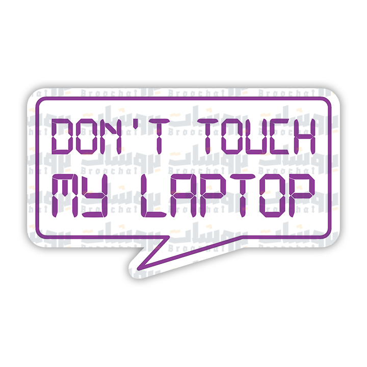 Don't Touch my Laptop Sticker