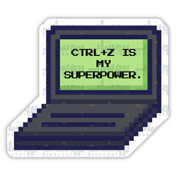 CTRL+Z is my superpower Sticker
