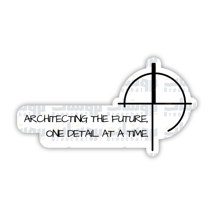 architecting the future one detail at a time Sticker