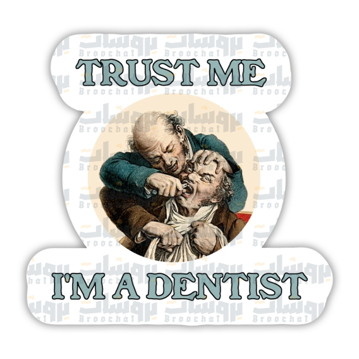 Trust me I'm a Dentist Sticker