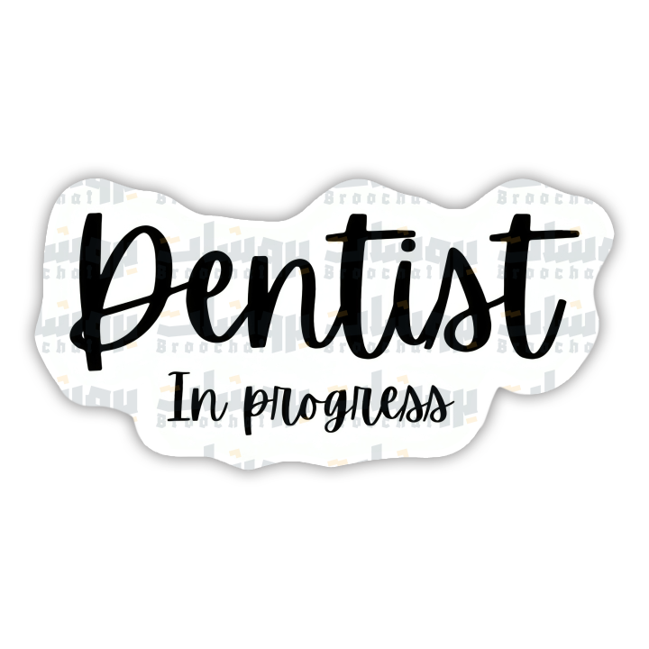 Dentist in progress Sticker