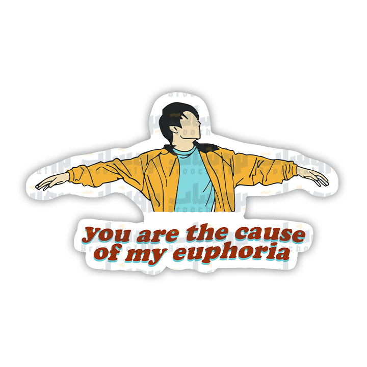 you are the cause of my euphoria Sticker