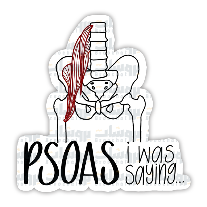 Psoas i was saying Sticker