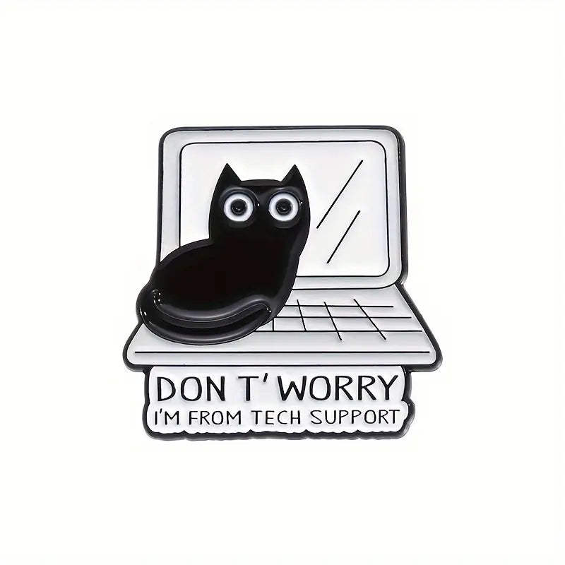 Don't Worry Cat Enamel Pin
