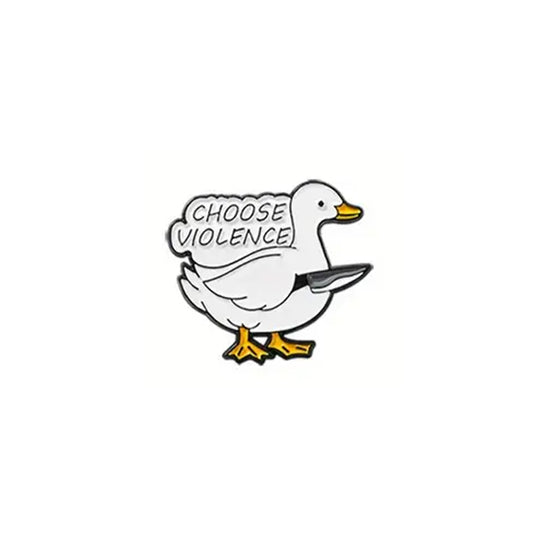 Choose Violence Goose Enamel Pin