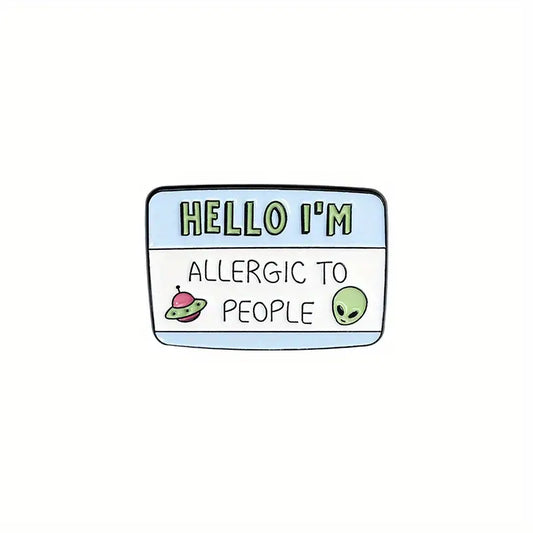 Hello I'm Allergic To People Enamel Pin