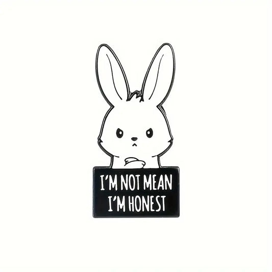 I'm Not Mean I'm Honest Rabbit Enamel Pin
