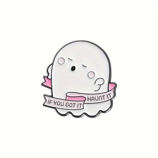 If You Got it Haunt It Enamel Pin