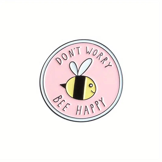 Don't Worry Bee Happy Enamel Pin