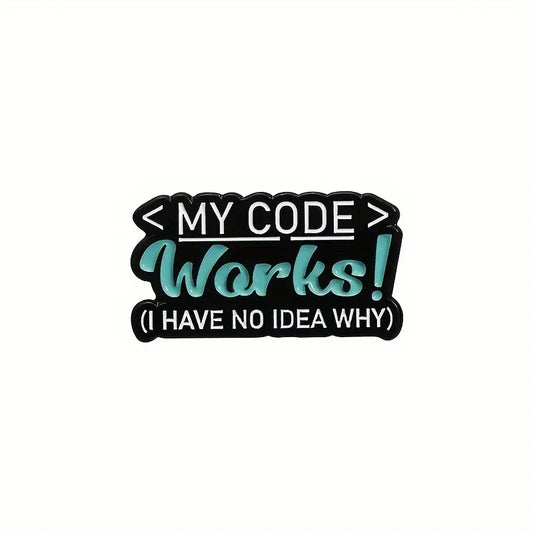 My Code Works Enamel Pin