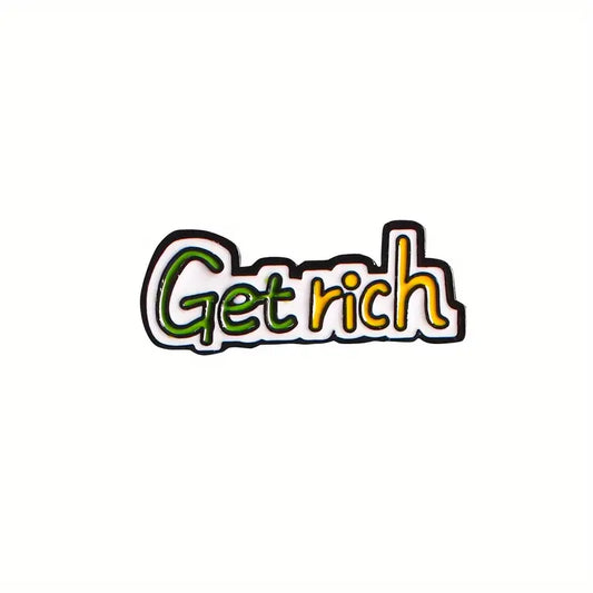 Get Rich Enamel Pin