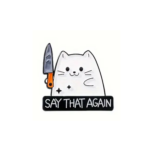 White Cat say that again Enamel Pin