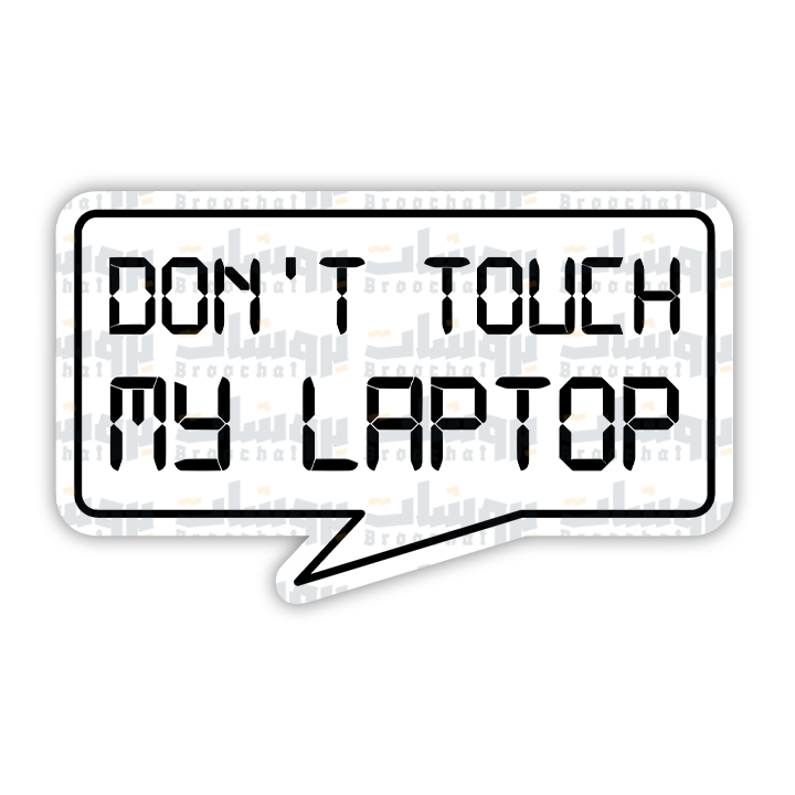 DON'T TOUCH MY LAPTOP Sticker
