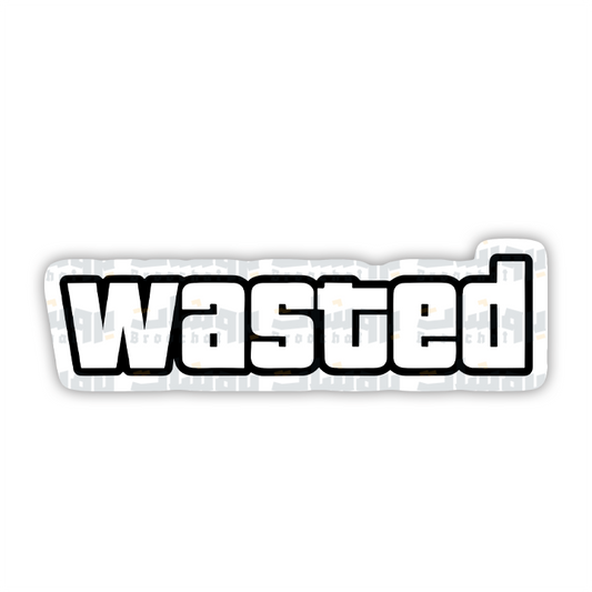 wasted Sticker