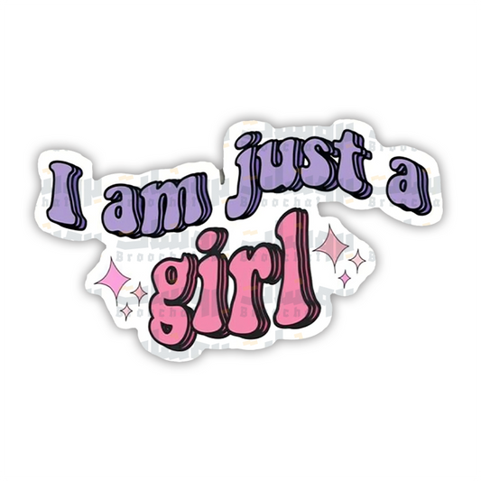 I am just a girl Sticker