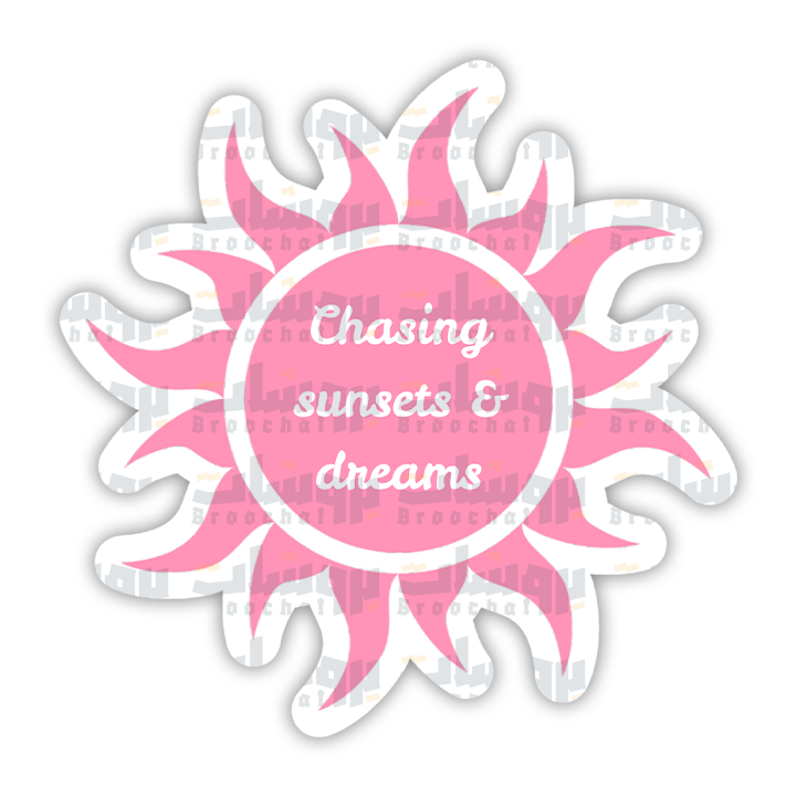 chasing sunsets & dreams Sticker