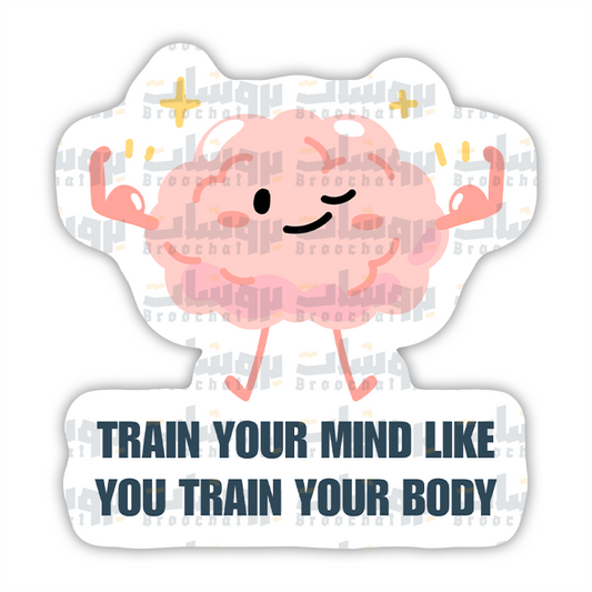 Train your mind like you train your body Sticker