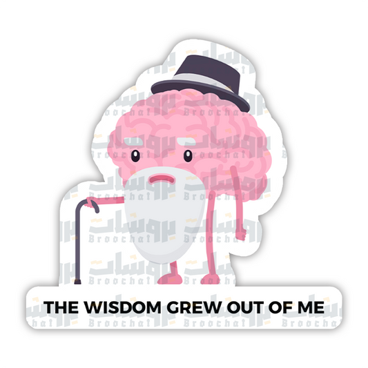 THE WISDOM GREW OUT OF ME Sticker