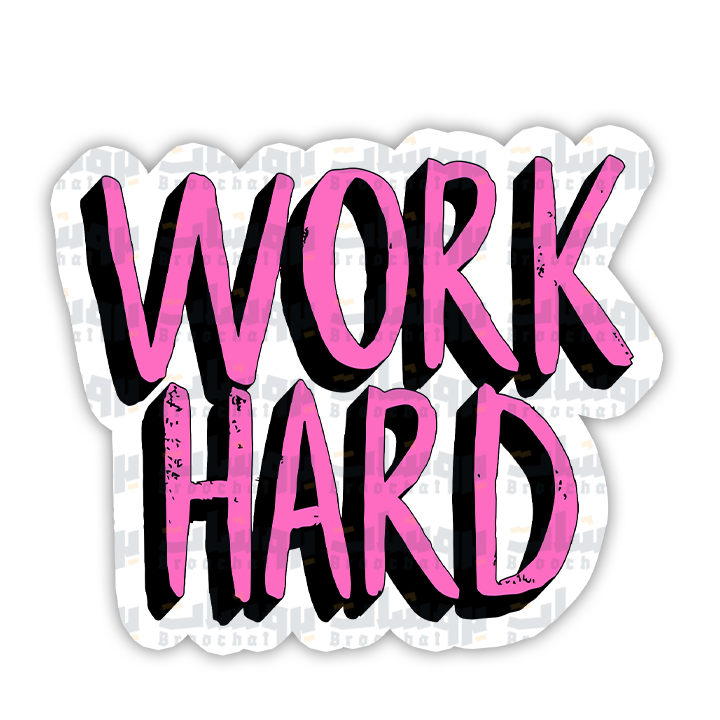 Work Hard Sticker