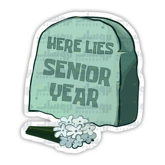 here lies senior year Sticker