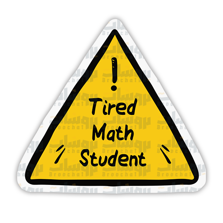 tired math student Sticker – Broochat Store | متجر بروشات