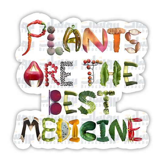 Plants are the best medicine sticker