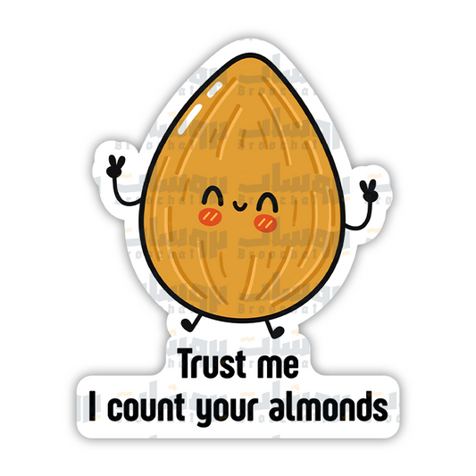 Trust me I count your almonds sticker