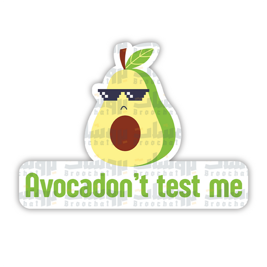 Avocadon't test me Sticker