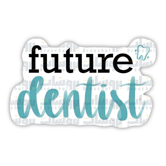 future dentist Sticker