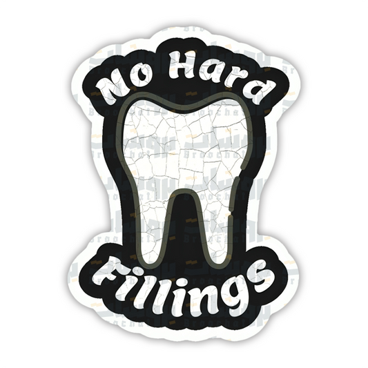 No hard fillings Sticker