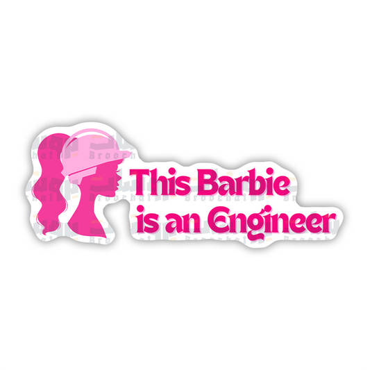 This barbie is an engineer Sticker