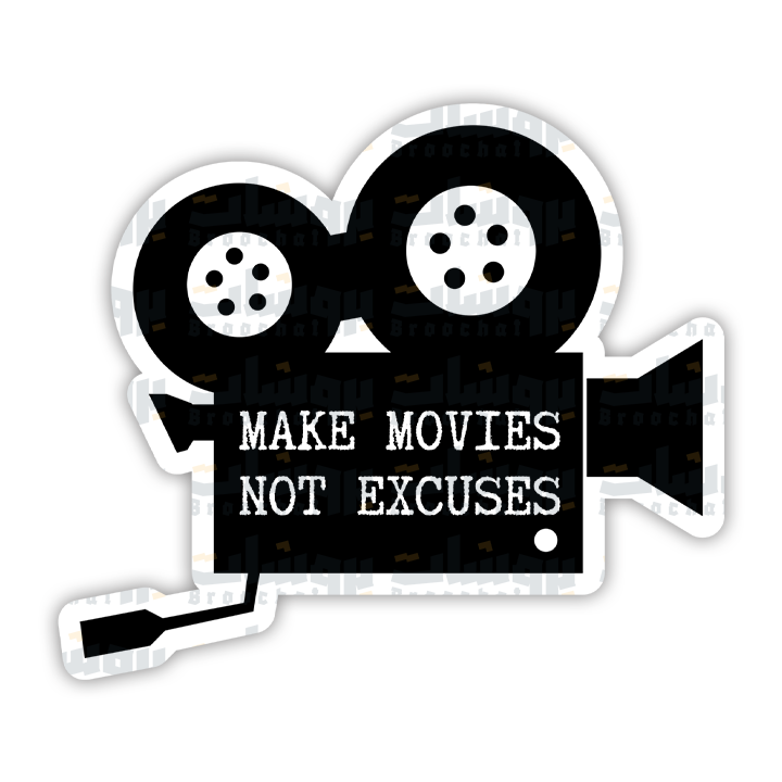 MAKE MOVIES NOT EXCUSES Sticker